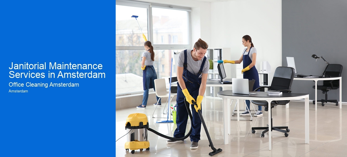 Janitorial Maintenance Services in Amsterdam